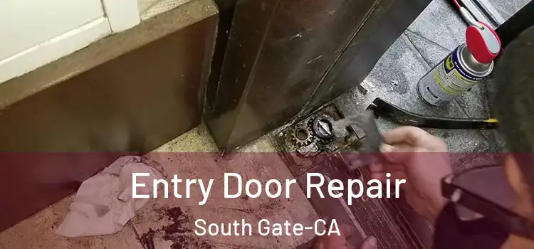  Entry Door Repair South Gate-CA