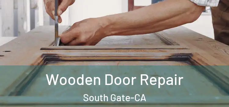 Wooden Door Repair South Gate-CA
